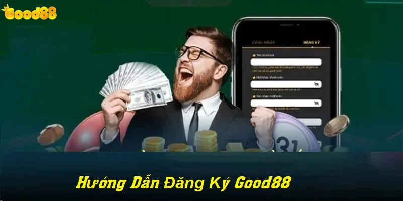 Đăng Ký Good88 - Hướng Dẫn Chi Tiết Nhất Cho Tân Thủ 3 Hướng dẫn đăng ký good88 dễ dàng và nhanh chóng