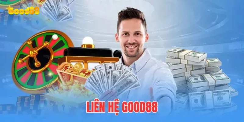 Liên Hệ Good88 1 Liên hệ good88