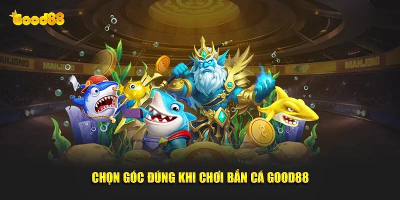 Bắn Cá Good88 - Trải Nghiệm Giải Trí Đỉnh Cao 3 Mẹo thực chiến từ cao thủ bắn cá tại good88
